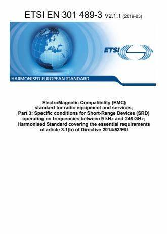 ETSI EN 301 489-3 V2.1.1(2019-03)電磁兼容性和射頻頻譜問題（ERM）, 射頻設備和服務的電磁兼容性（EMC）標準,第3部分:短距離低功率射頻產品電磁兼容檢測 (其工作頻